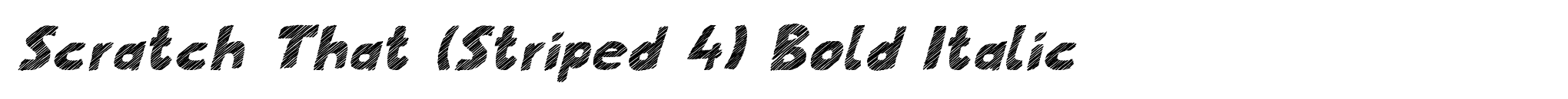 Scratch That (Striped 4) Bold Italic image